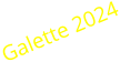 Galette 2024